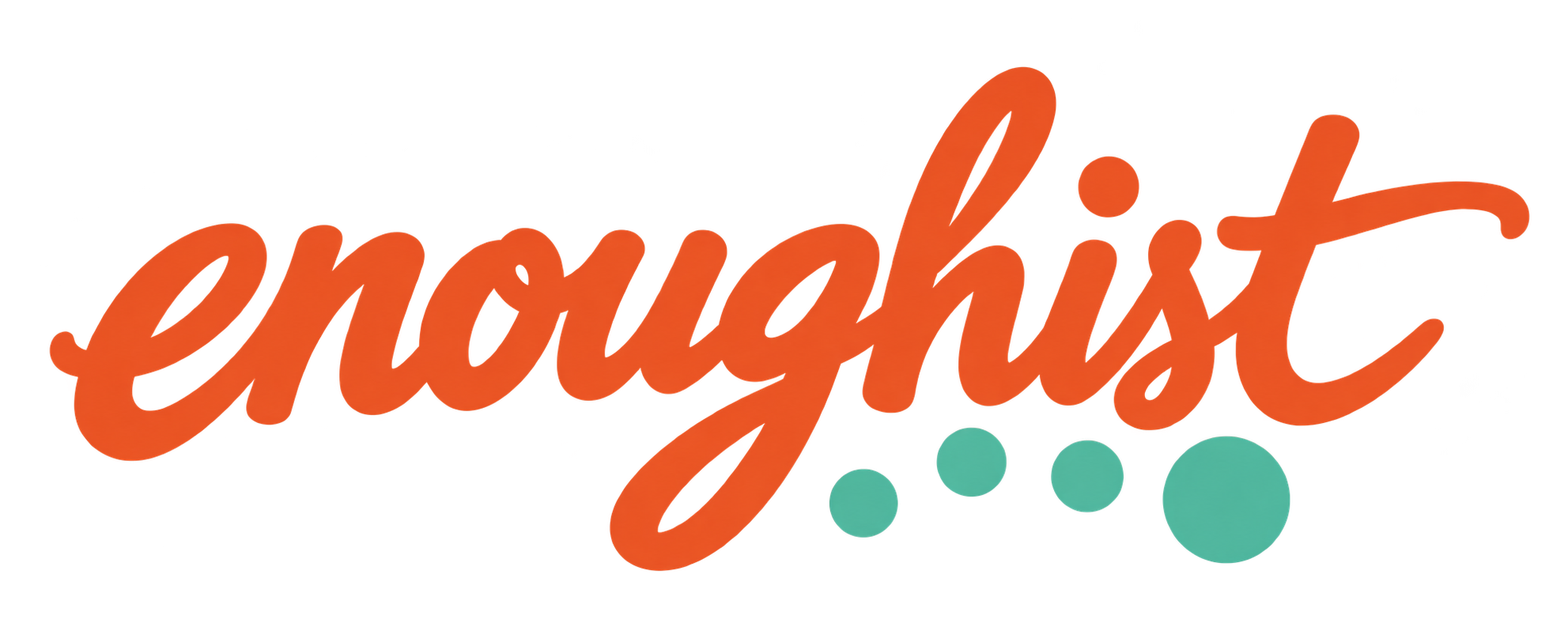 Enoughist